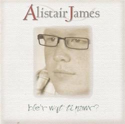 Download Alistair James - Bler Wyt Ti Nawr