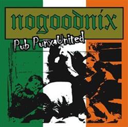 Download Nogoodnix - Pub Punx United