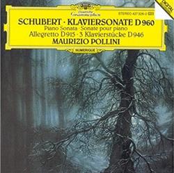 Download Maurizio Pollini, Schubert - Klaviersonate D960 Allegretto D915 3 Klavierstücke D946