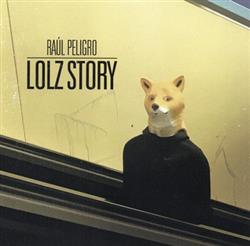 Download Raúl Peligro - Lolz Story