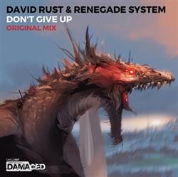 Download David Rust & Renegade System - Dont Give Up