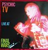 online luisteren Psychic TV - Live At Final Wars