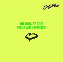 Download Yolanda Be Cool - Space Jam Remixes