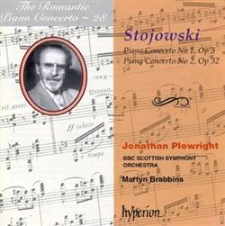 Download Stojowski, Jonathan Plowright, BBC Scottish Symphony Orchestra, Martyn Brabbins - Piano Concerto No 1 Op 3 Piano Concerto No 2 Op 32