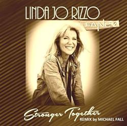 Download Linda Jo Rizzo Feat Fancy - Stronger Together Michael Fall Remix