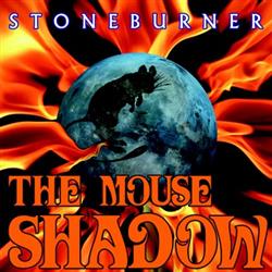 Download Stoneburner - The Mouse Shadow