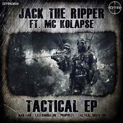 Download Jack The Ripper Ft MC Kolapse - Tactical EP