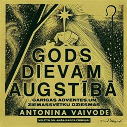 Download Antonina Vaivode - Gods Dievam Augstībā