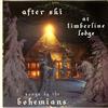 ascolta in linea The Bohemians - After Ski At Timberline Lodge Songs By The Bohemians