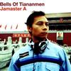 online anhören Jamaster A - Bells Of Tiananmen