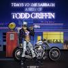 écouter en ligne Todd Griffin - 7 Days To The Sabbath