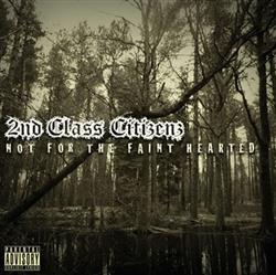 Download 2nd Class Citizenz - Not For The Faint Hearted