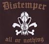 online luisteren Distemper - All Or Nothing