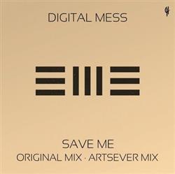 Download Digital Mess - Save Me