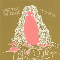 Download Spiritual Mansions - Touched