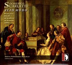 Download Domenico Scarlatti Scarlatti, Soler, De Albéniz, De Albero, López Amaya Fernández Pozuelo - Alio Modo