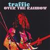 lataa albumi Traffic - Over The Rainbow