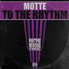 baixar álbum Motte - To The Rhythm