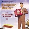 ascolta in linea Conjunto Bernal - Mi Humilde Corazon