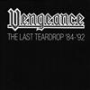 baixar álbum Vengeance - The Last Teardrop 84 92