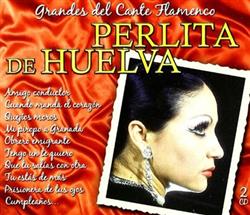 Download Perlita De Huelva - Grandes Del Cante Flamenco