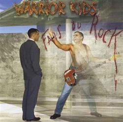 Download Warrior Kids - Fais Du Rock