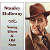 descargar álbum Stanley Holloway - Young Albert And Old Sam