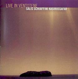 Download Salis, Schiaffini, Kasirossafar - Live In Ventotene