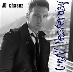 Download JC Chasez - Until Yesterday