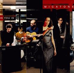 Download Micatone - Is You Is