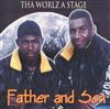 écouter en ligne Father And Son - Tha Worlz A Stage