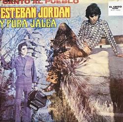 Download Esteban Jordan Y Pura Jalea - Canto Al Pueblo