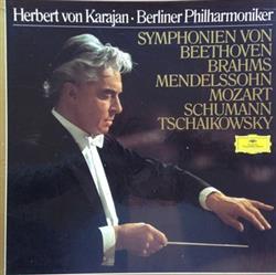 Download Herbert Von Karajan, Berliner Philharmoniker, Wolfgang Amadeus Mozart, Felix MendelssohnBartholdy, Johannes Brahms, Robert Schumann, Pyotr Ilyich Tchaikovsky, Ludwig van Beethoven - Symphonien Von Beethoven Brahms Mendelssohn Mozart Schumann Tschaikowsky