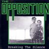 télécharger l'album The Opposition - Breaking The Silence