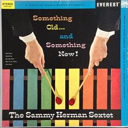 Download Sammy Herman Sextet - Something Old And Something New