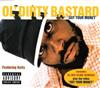 online anhören Ol' Dirty Bastard Featuring Kelis - Got Your Money