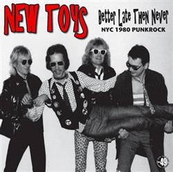 Download New Toys - Better Late Then Never