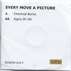 Download Every Move A Picture - Chemical Burns Signs Of Life