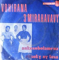 Download Vohirana 3 Mirahavavy - Ankosobolamena Ritsoky Ny Lasa