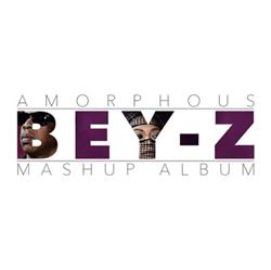 Download Amorphous - Bey Z Mashup Album