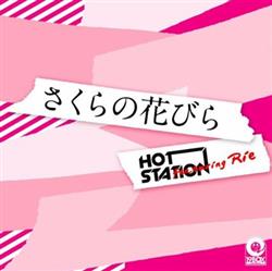 Download Hot Station featuring Rie - Sakura No Hanabira Remixes